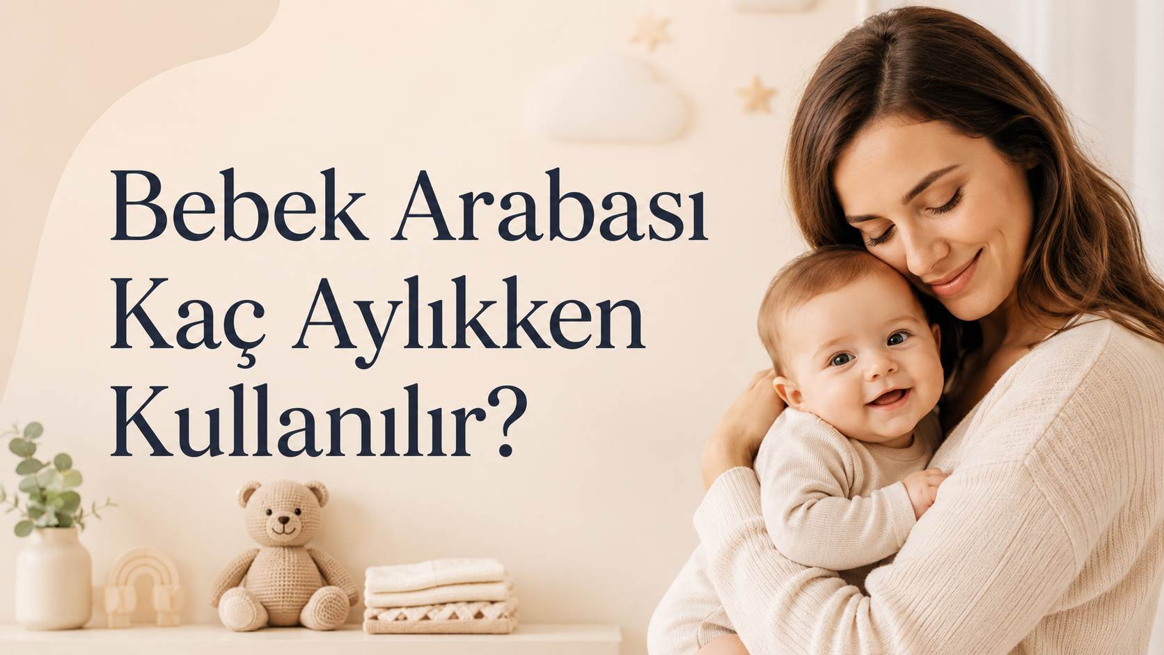 Bebek Arabası Kaç Aydan Sonra Kullanılır? Doğru Zamanlama ve Seçim Rehberi