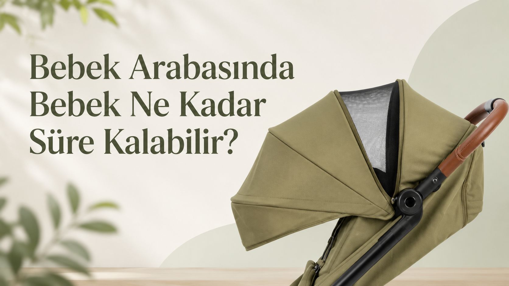 Bebek Arabasında Bebek Ne Kadar Süre Kalabilir?