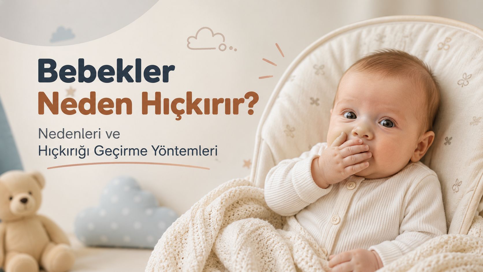 Bebekler Neden Hıçkırır? Nedenleri ve Hıçkırığı Geçirme Yöntemleri