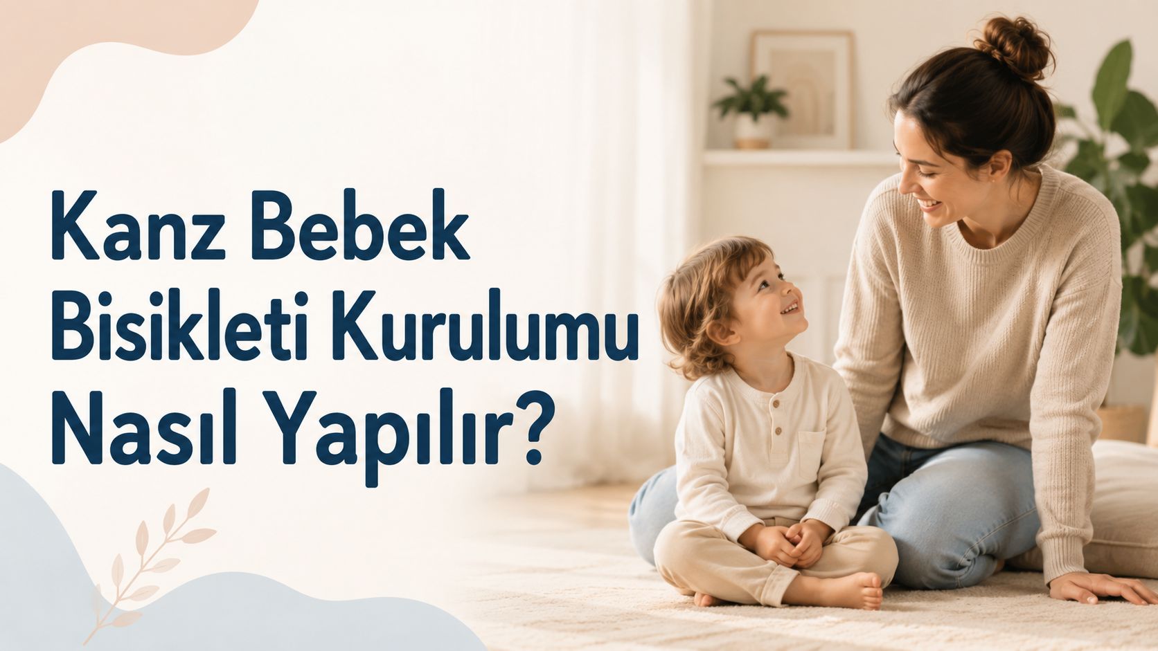 Kanz Bebek Bisikleti Kurulumu Nasıl Yapılır?